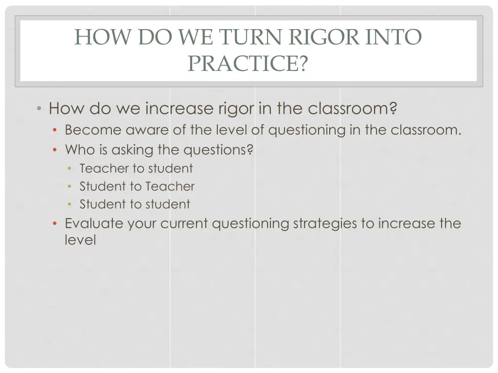 how do we turn rigor into practice