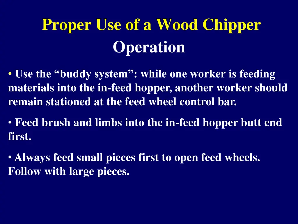 proper use of a wood chipper operation