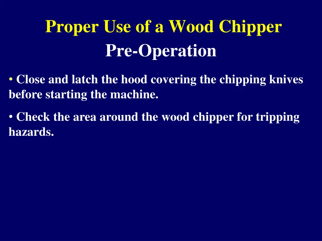 proper use of a wood chipper pre operation 1
