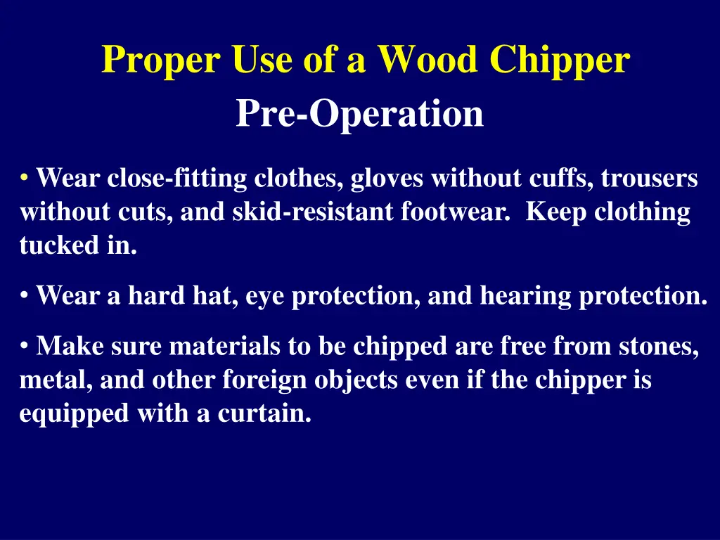 proper use of a wood chipper pre operation
