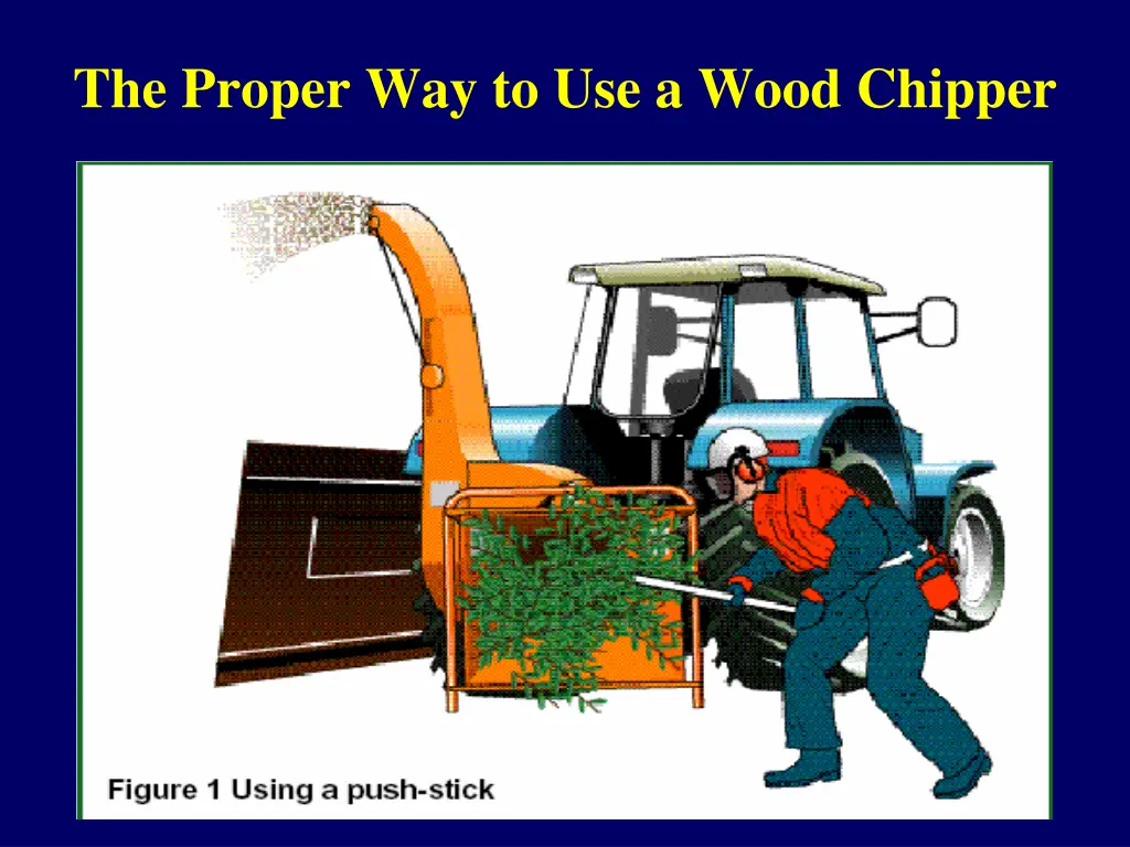 the proper way to use a wood chipper