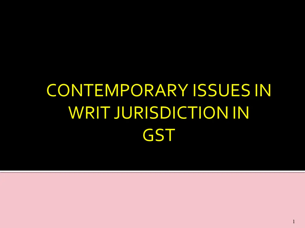 contemporary issues in writ jurisdiction in gst