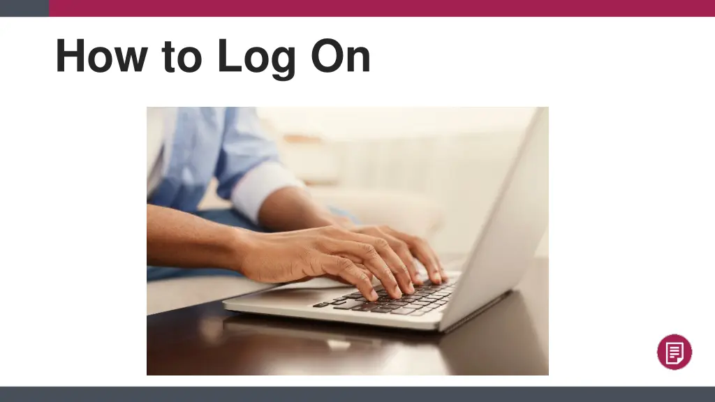 how to log on
