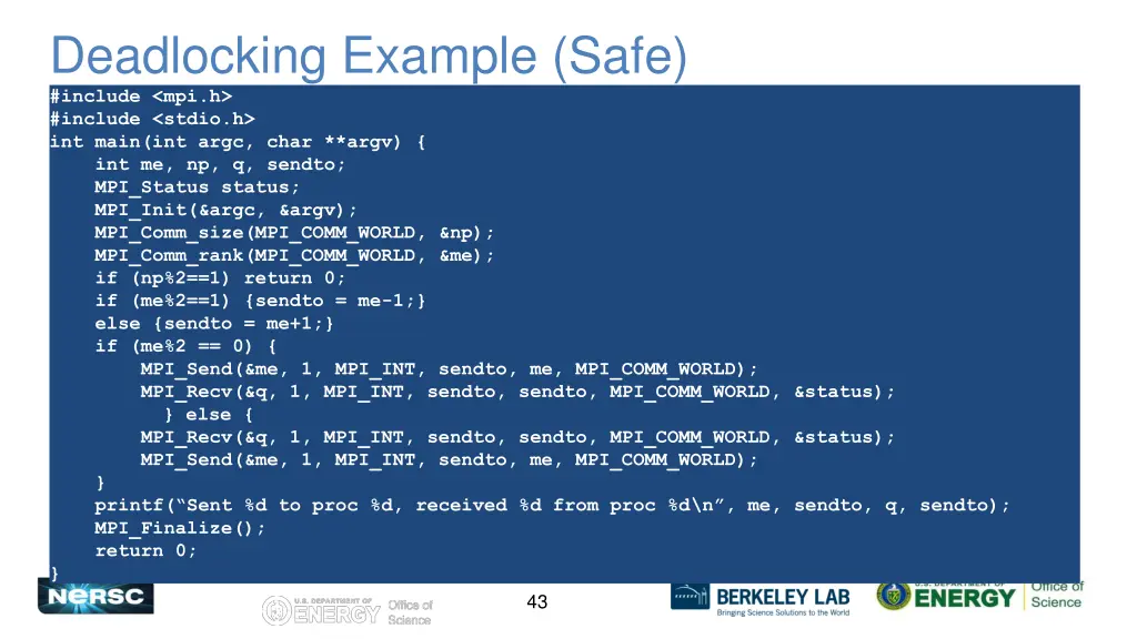 deadlocking example safe include mpi h include