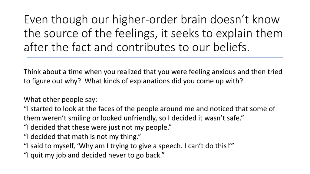 even though our higher order brain doesn t know