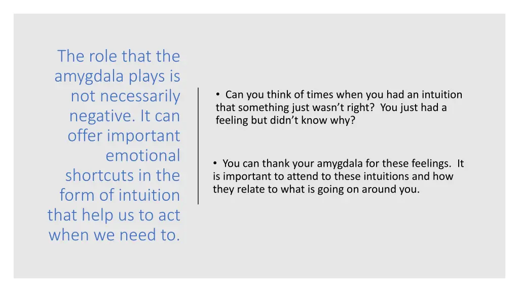 the role that the amygdala plays