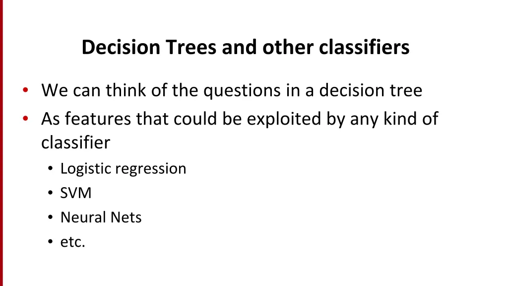 decision trees and other classifiers