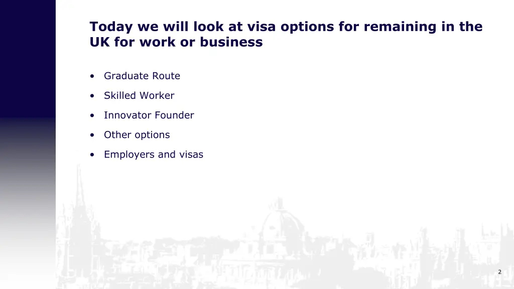 today we will look at visa options for remaining