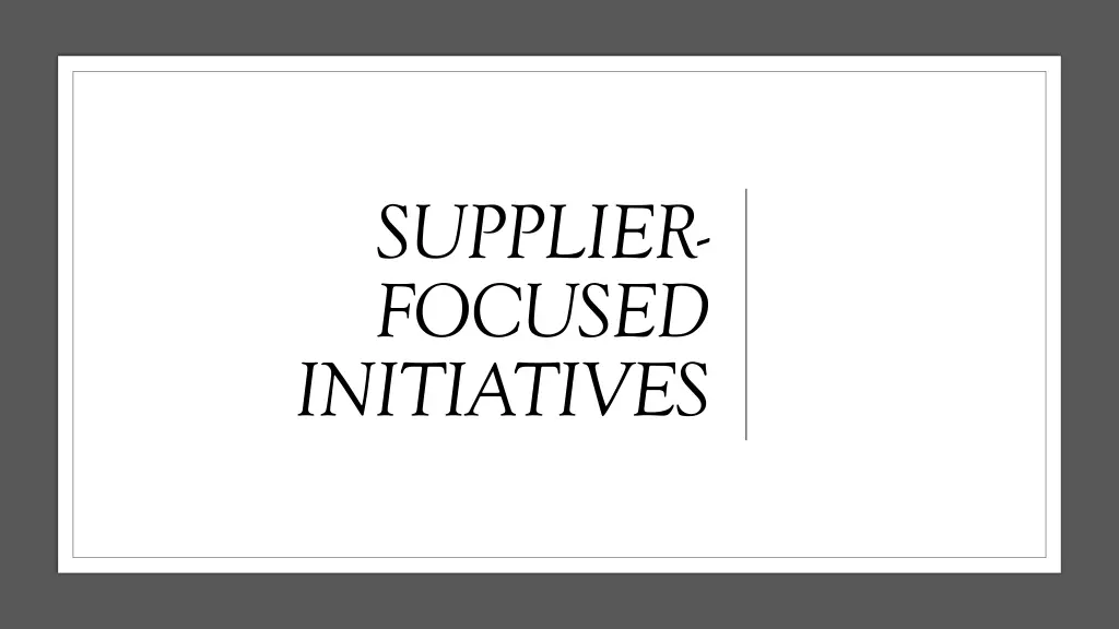 supplier focused initiatives