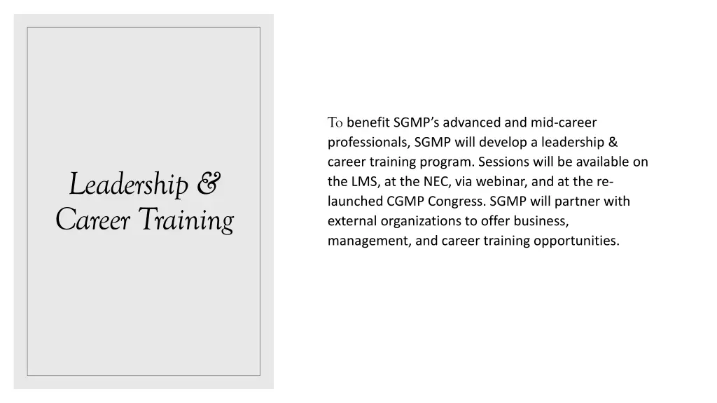 to benefit sgmp s advanced and mid career