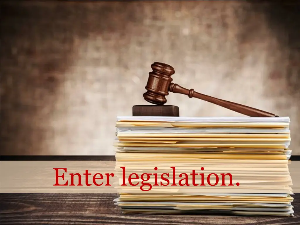 enter legislation