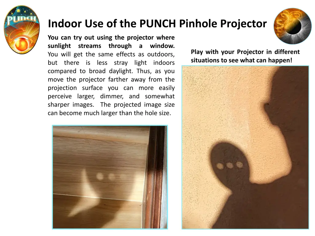 indoor use of the punch pinhole projector