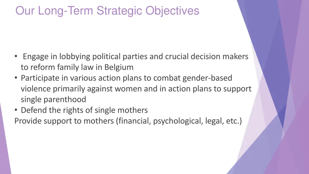 our long term strategic objectives