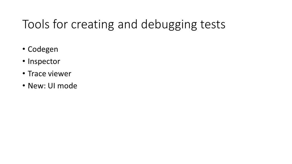 tools for creating and debugging tests