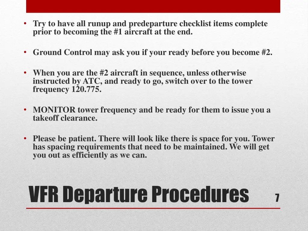 try to have all runup and predeparture checklist