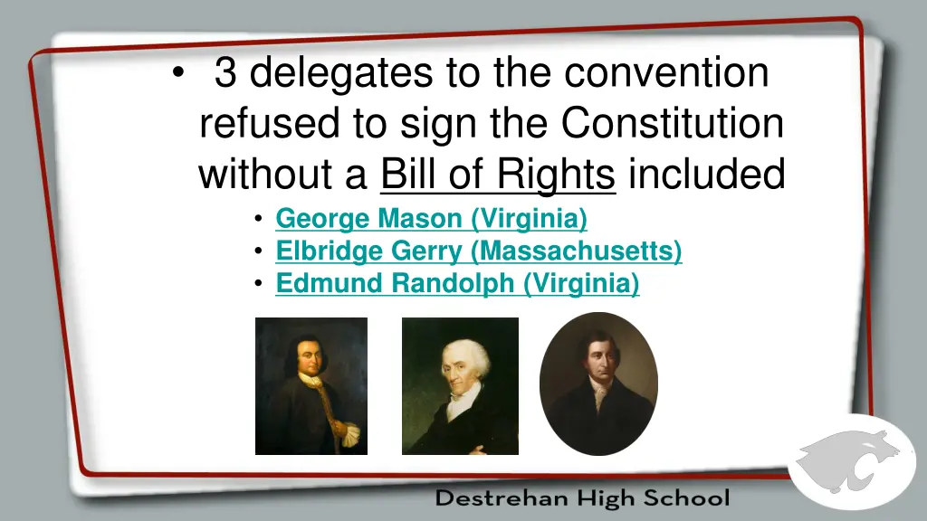 3 delegates to the convention refused to sign