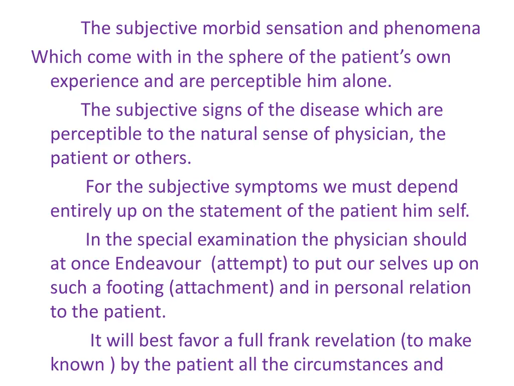 the subjective morbid sensation and phenomena