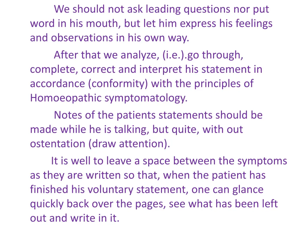 we should not ask leading questions nor put word