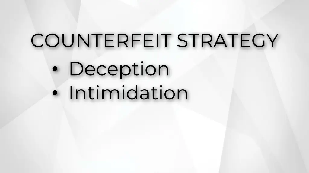 counterfeit strategy deception intimidation