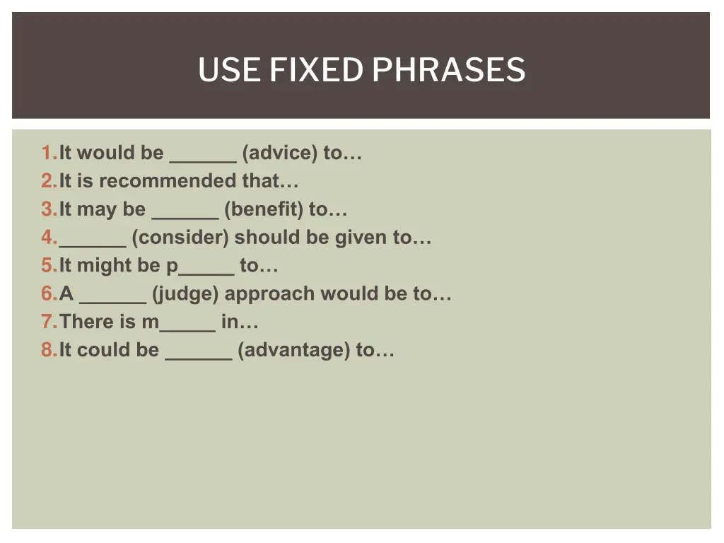 use fixed phrases