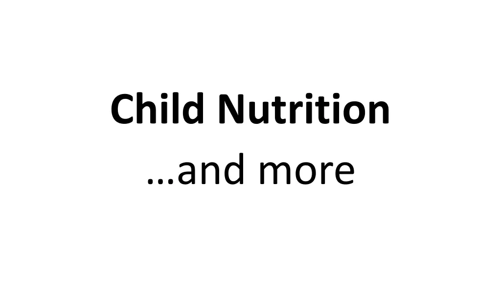 child nutrition and more