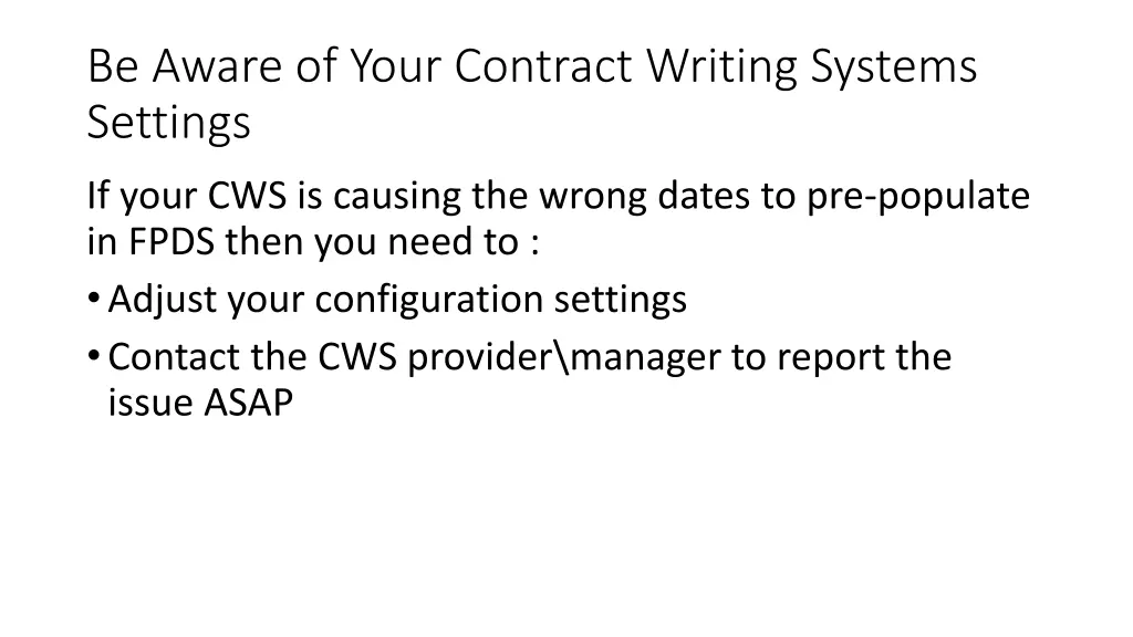 be aware of your contract writing systems settings