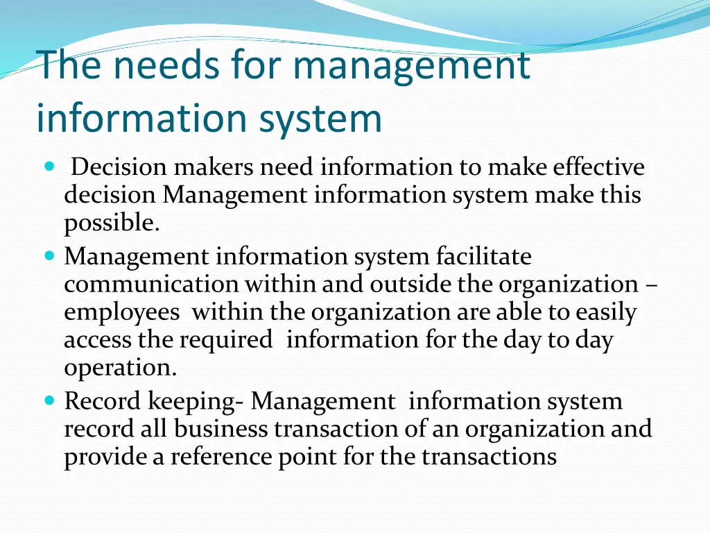 the needs for management information system