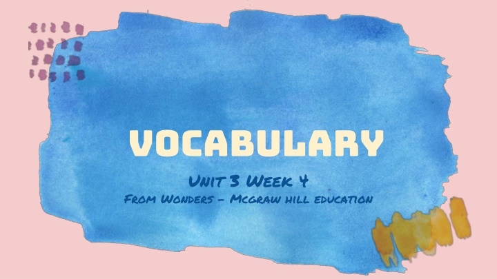 vocabulary unit 3 week 4 from wonders mcgraw hill