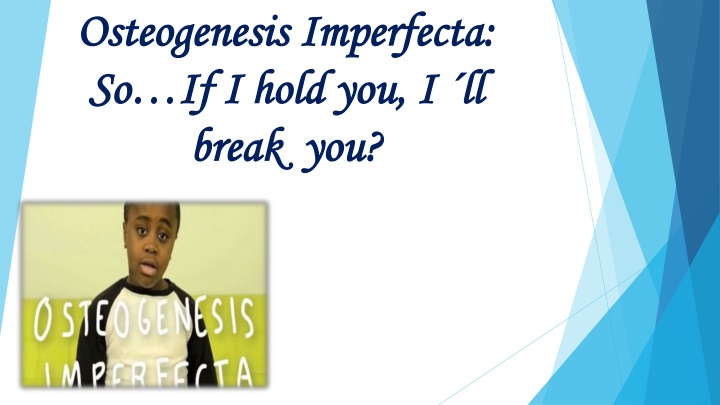osteogenesis osteogenesis imperfecta