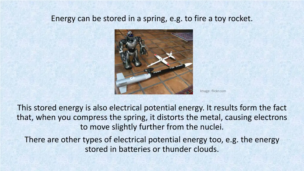 energy can be stored in a spring e g to fire