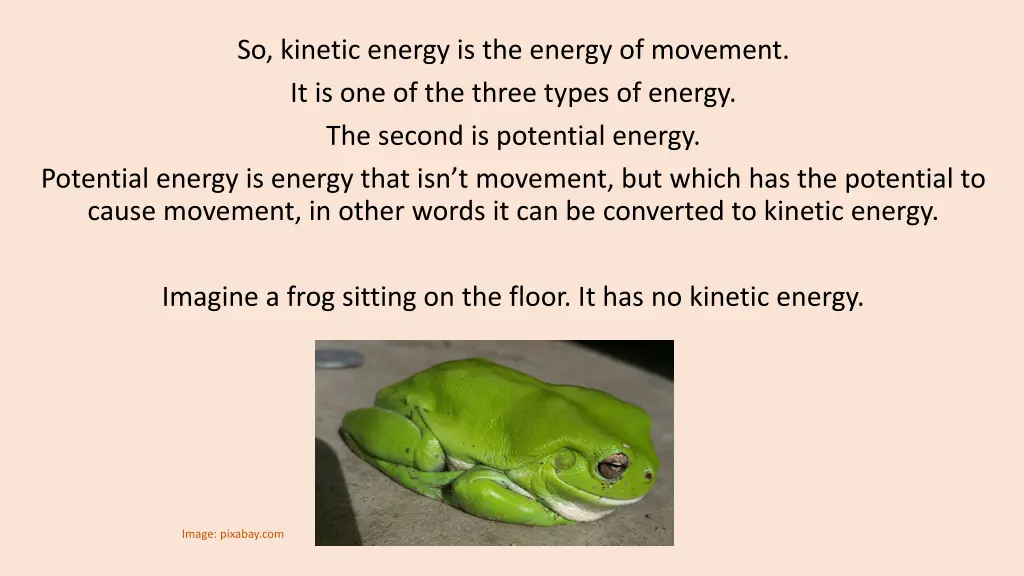 so kinetic energy is the energy of movement