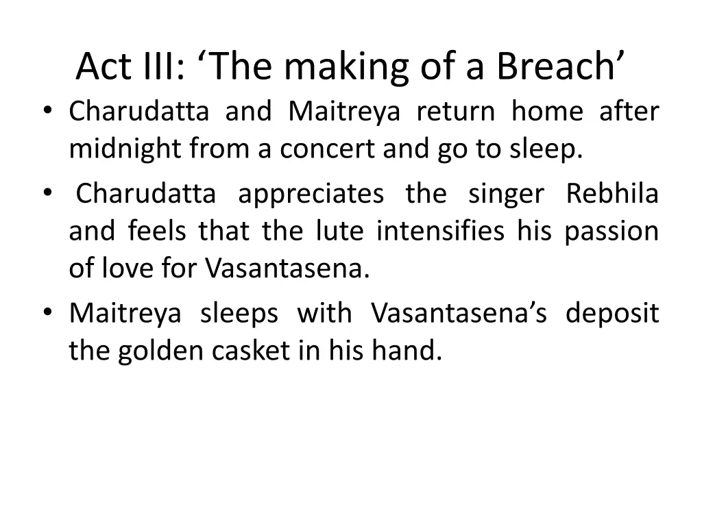 act iii the making of a breach charudatta