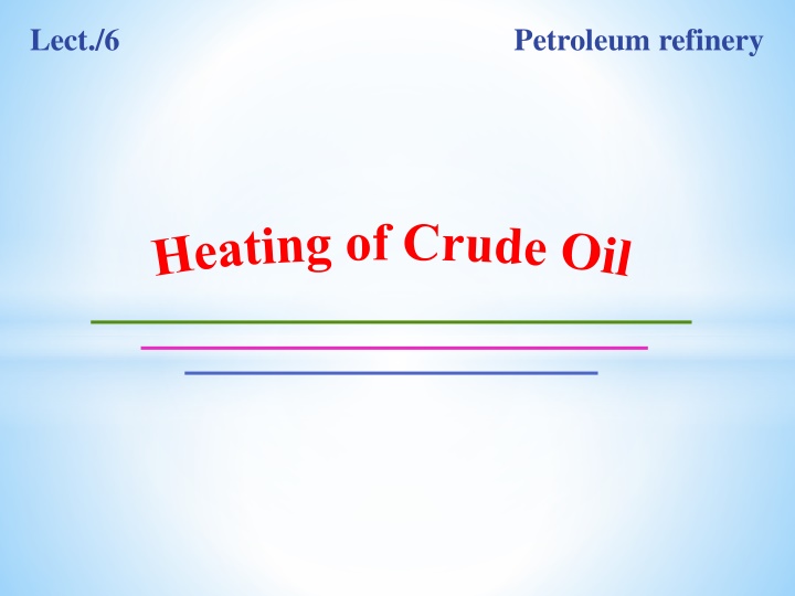 lect 6 petroleum refinery