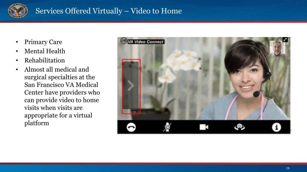 services offered virtually video to home