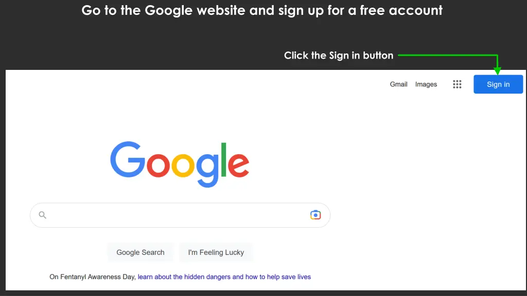 go to the google website and sign up for a free