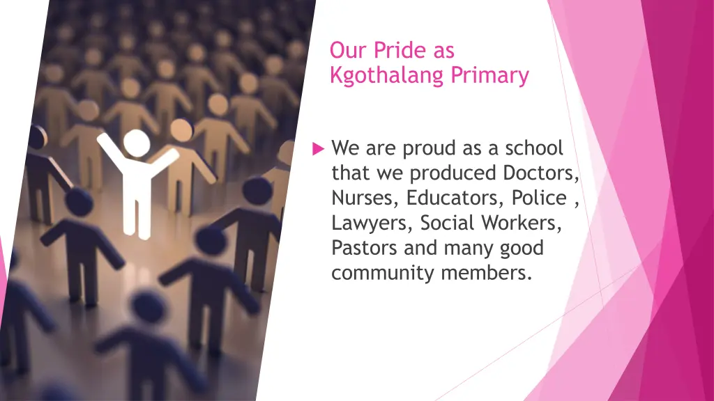 our pride as kgothalang primary