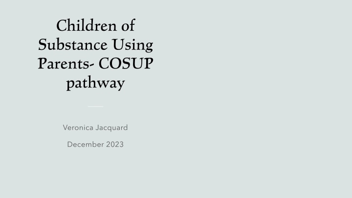 children of substance using parents cosup pathway