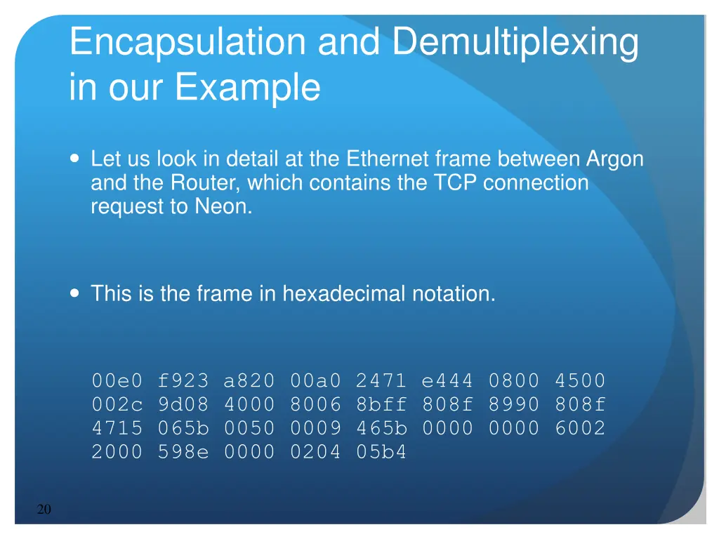 encapsulation and demultiplexing in our example