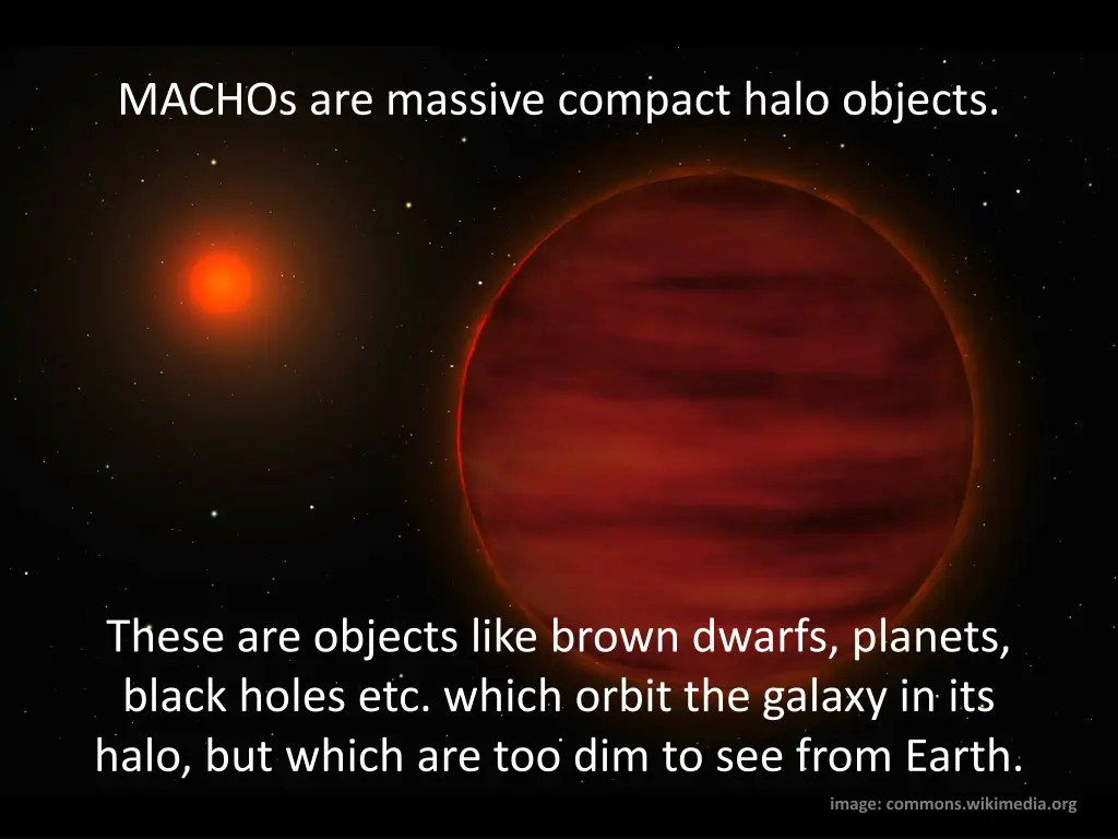 machos are massive compact halo objects
