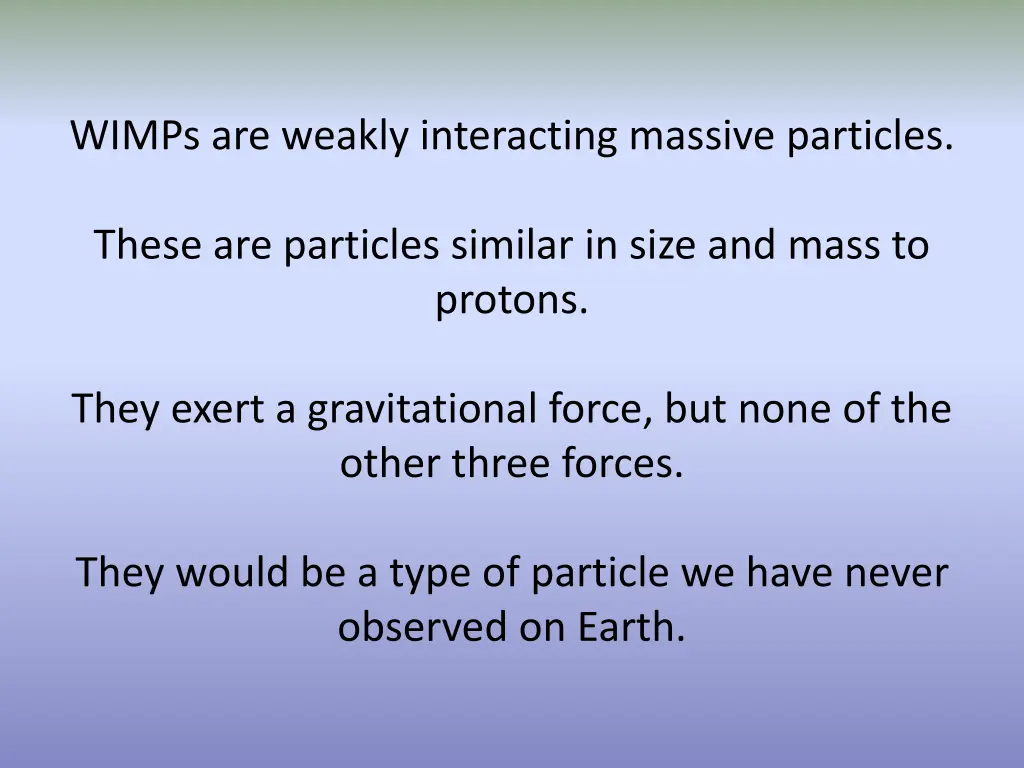 wimps are weakly interacting massive particles