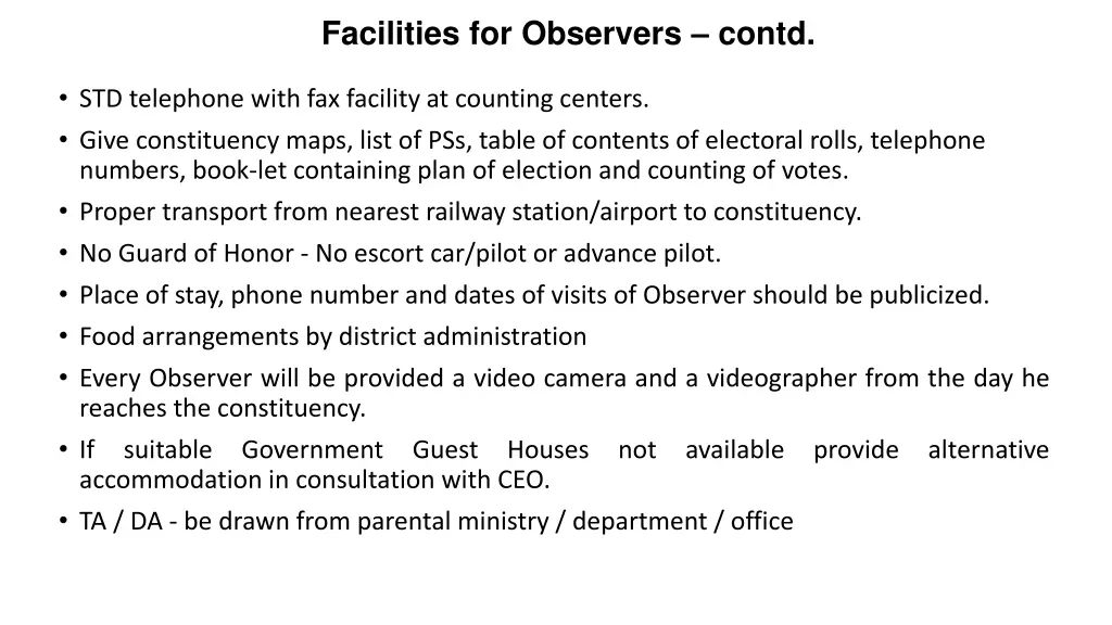 facilities for observers contd