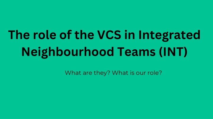 the role of the vcs in integrated neighbourhood