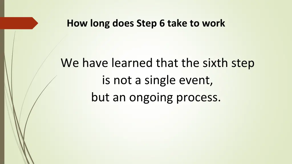 how long does step 6 take to work