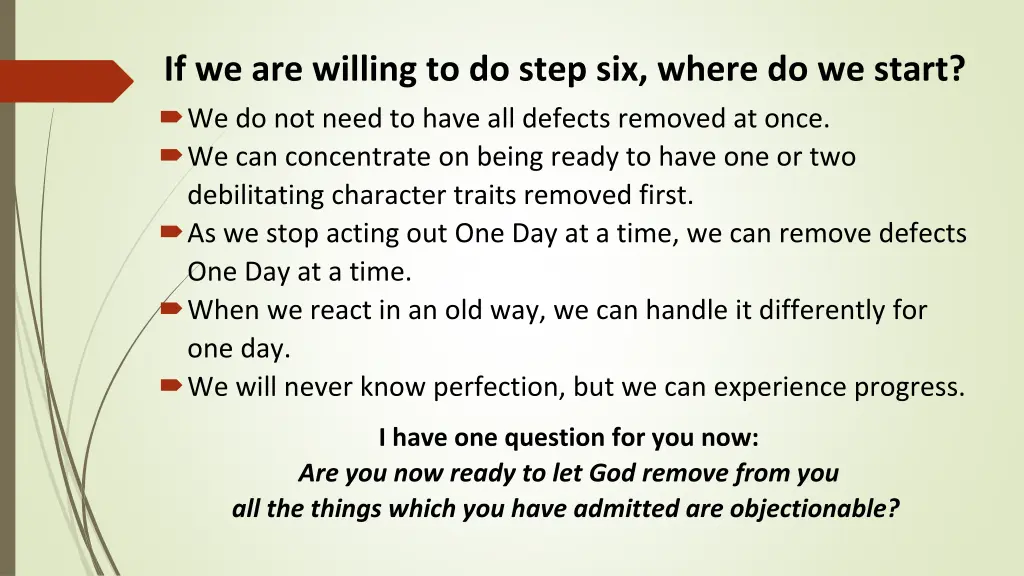 if we are willing to do step six where