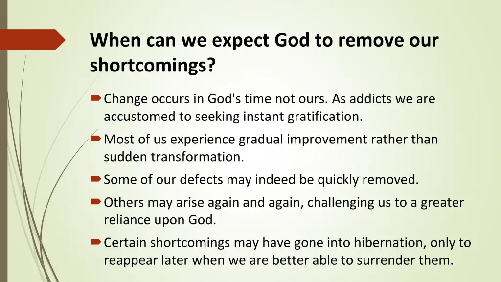 when can we expect god to remove our shortcomings