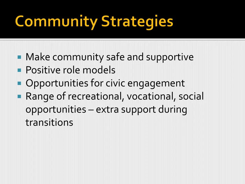 make community safe and supportive positive role