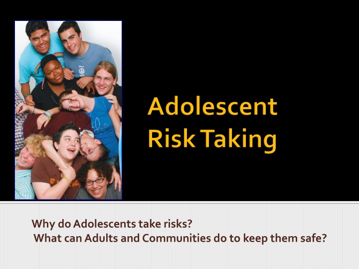 why do adolescents take risks what can adults