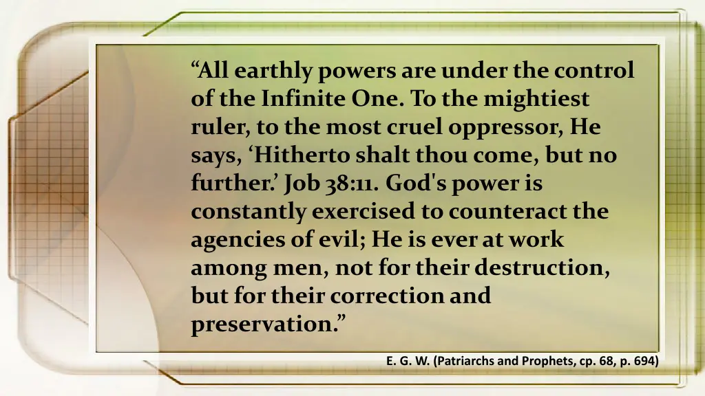 all earthly powers are under the control