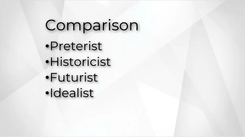 comparison preterist historicist futurist idealist