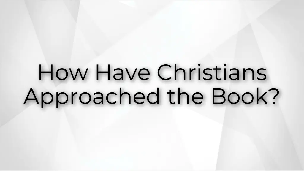 how have christians approached the book